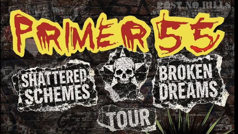 Live Music | Primer 55 "Shattered Schemes & Broken Dreams" Tour