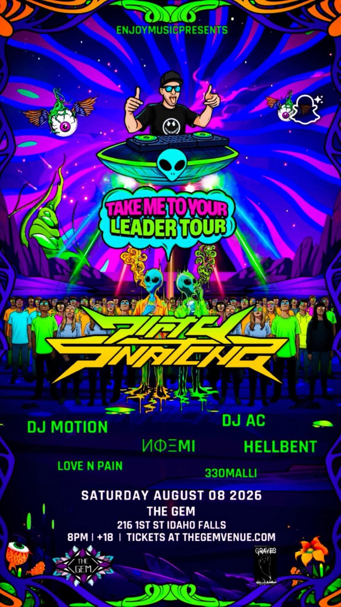 Dirty Snatcha: Take Me To Your Leader Tour