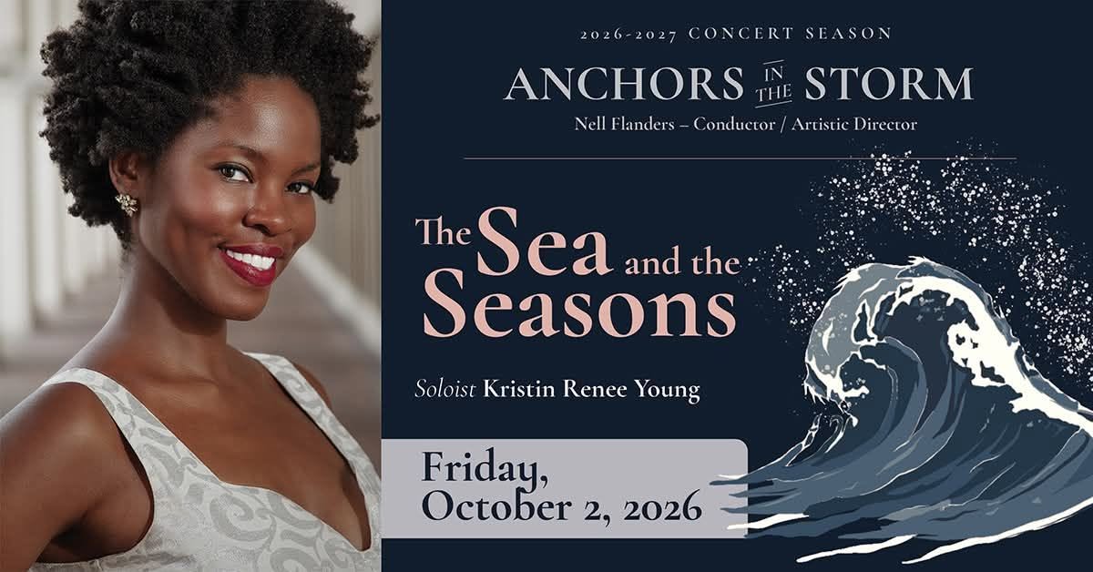 2026-2027 Concert Season Anchors in the Storm | The Sea & and the Seasons
